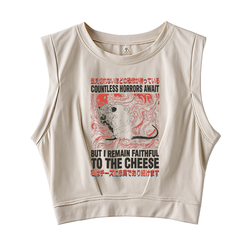  Countless Horrors Await But Remain Faithful to the Cheese Sleeveless Crop Top