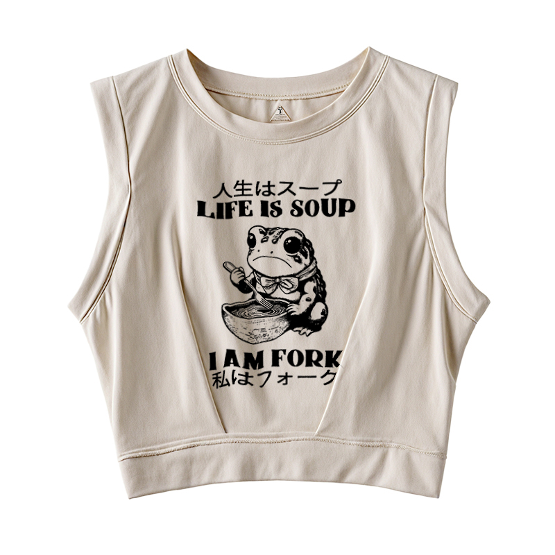  Life Is Soup I Am Fork Sleeveless Crop Top
