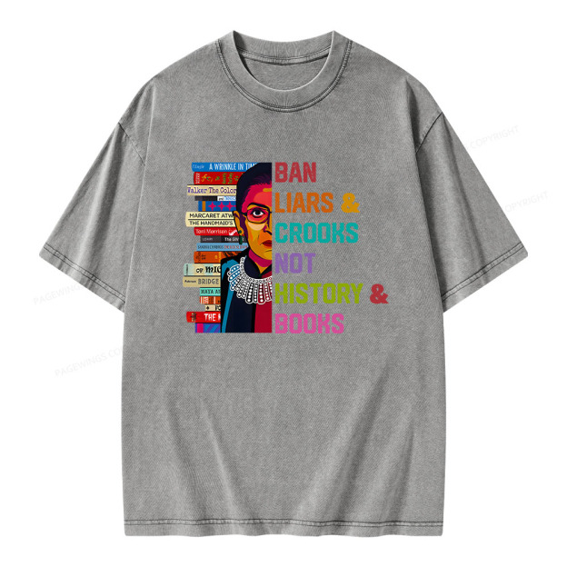 Ban Liars and Crooks Not History and Books Unisex Washed T-shirt