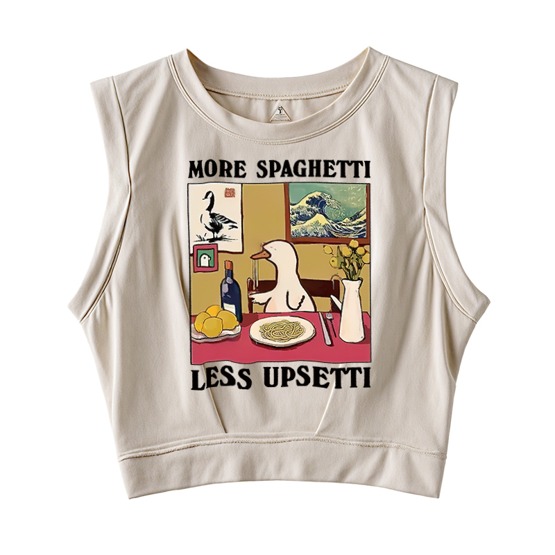  More Spaghetti Less Upsetti Goose Sleeveless Crop Top
