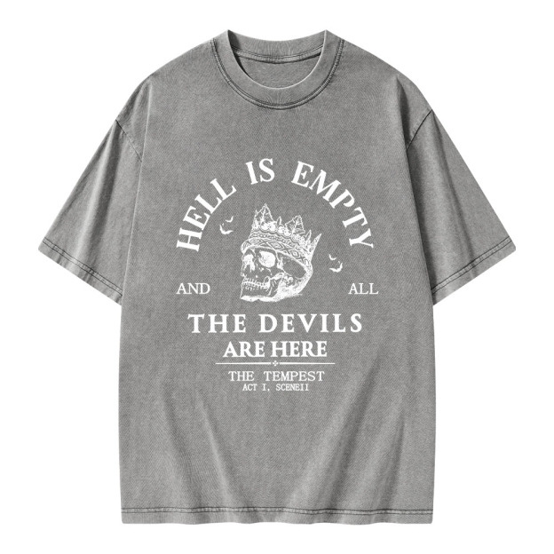 Hell Is Empty And All The Devils Are Here Unisex Washed T-shirt