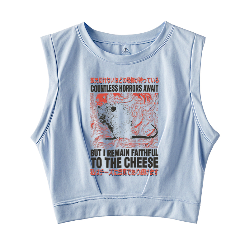  Countless Horrors Await But Remain Faithful to the Cheese Sleeveless Crop Top