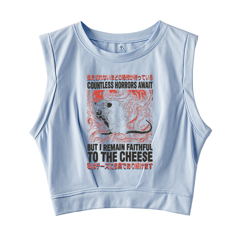  Countless Horrors Await But Remain Faithful to the Cheese Sleeveless Crop Top