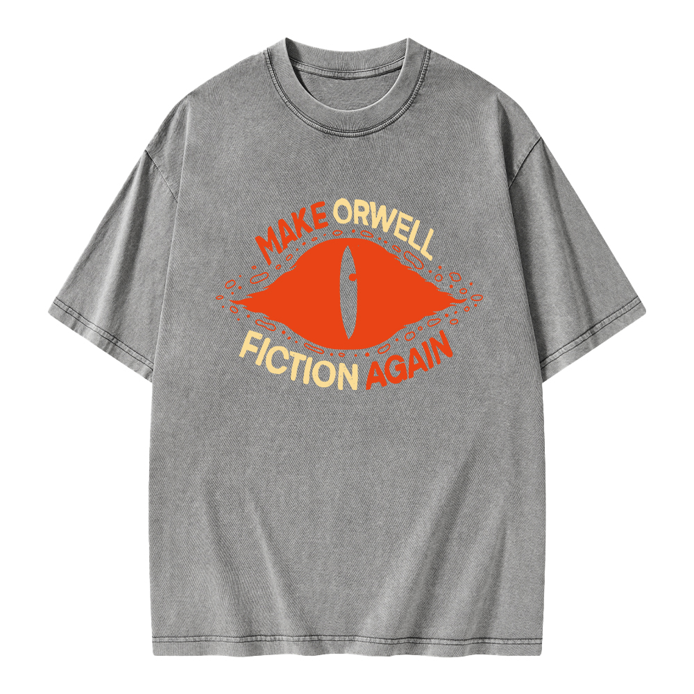 Unisex Make Orwell Fiction Again Printed Washed Tee