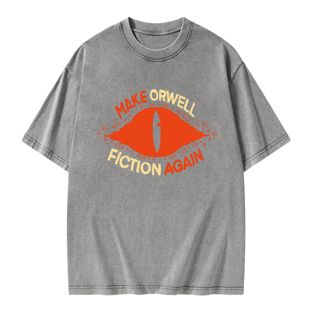 Unisex Make Orwell Fiction Again Printed Washed Tee