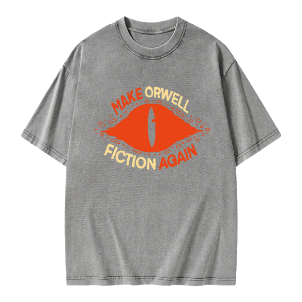 Unisex Make Orwell Fiction Again Printed Washed Tee