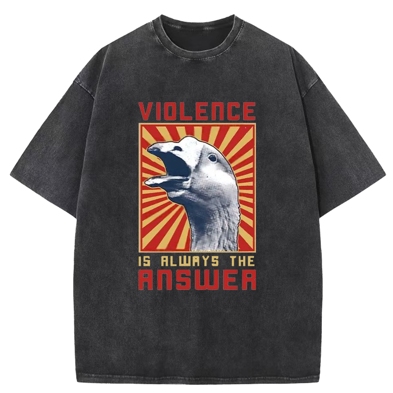  Violence Is Always The Answer Washed T-Shirt