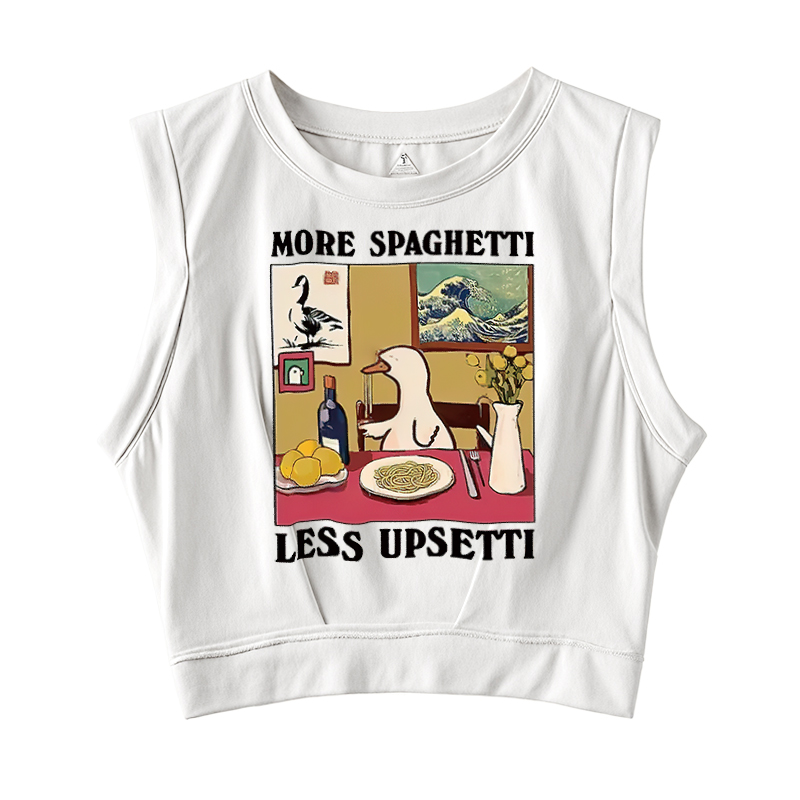  More Spaghetti Less Upsetti Goose Sleeveless Crop Top