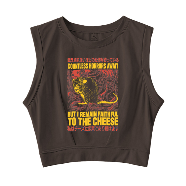  Countless Horrors Await But Remain Faithful to the Cheese Sleeveless Crop Top