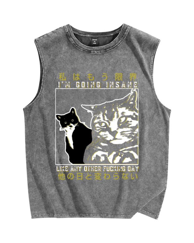 I‘m going insane like any other fxxking day Funny Cats Vintage Distressed Washed Tank Top