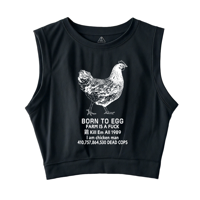  Born To Egg Sleeveless Crop Top