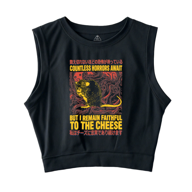  Countless Horrors Await But Remain Faithful to the Cheese Sleeveless Crop Top