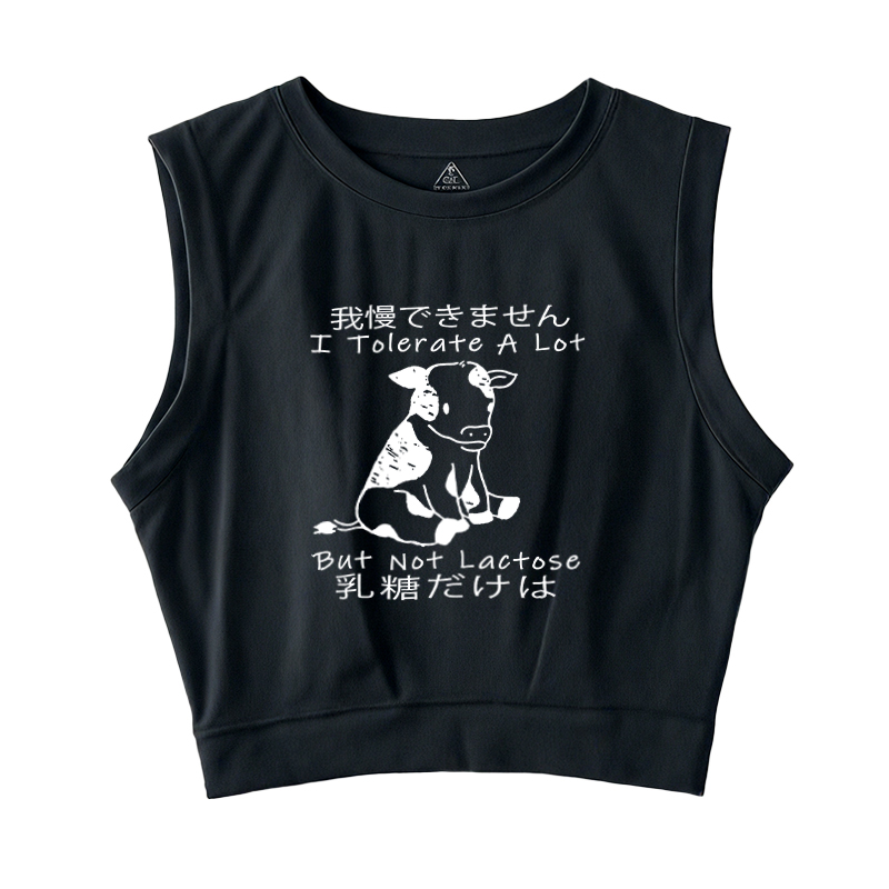  I Can't Tolerate Lactose Sleeveless Crop Top