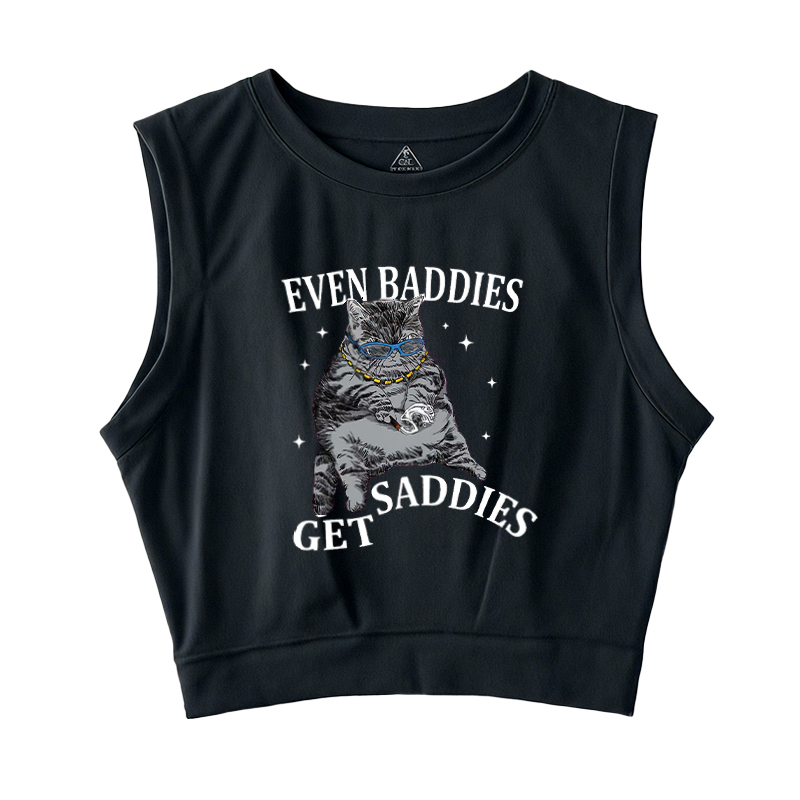  Even Baddies Get Saddies Sleeveless Crop Top