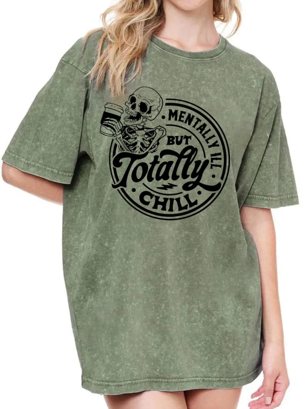 Vintage Mentally Ill But Totally Chill Washed T-Shirt