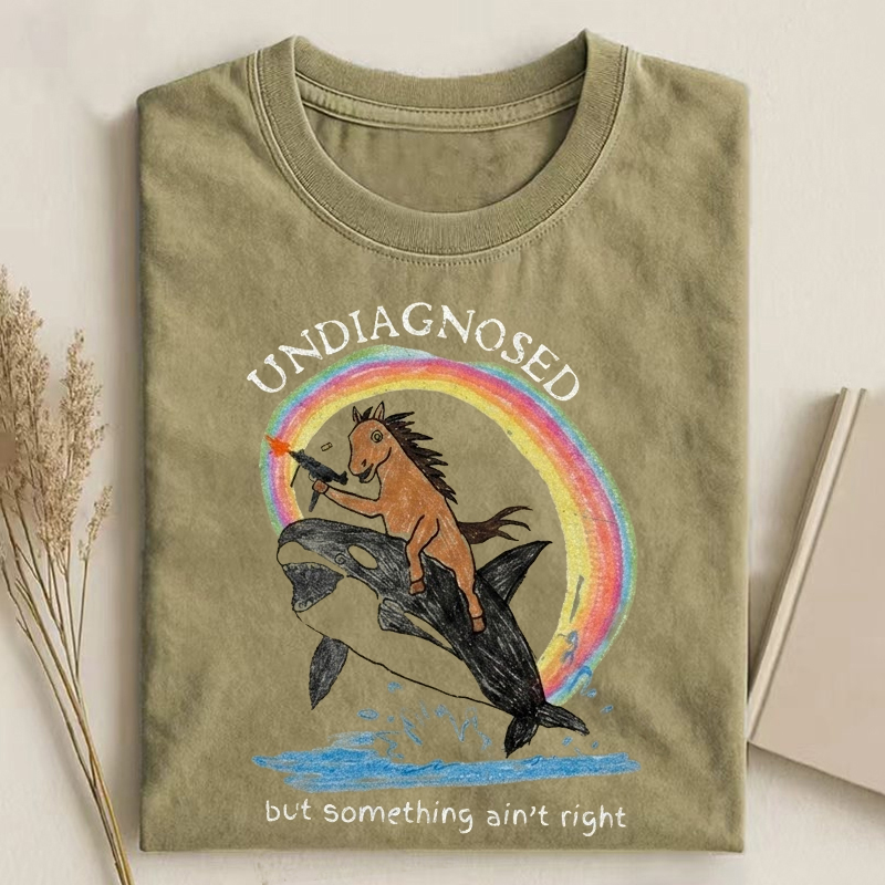 Sarcastic Undiagnosed But Something Ain't Right Folded Classic T-shirt