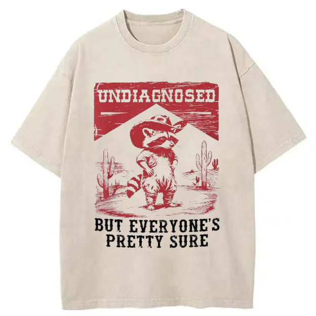  Undiagngsed But Everyone's Pretty Sure Washed T-Shirt
