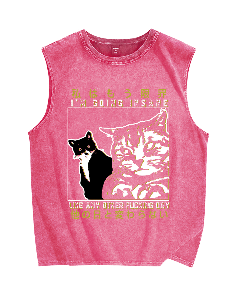 I‘m going insane like any other fxxking day Funny Cats Vintage Distressed Washed Tank Top