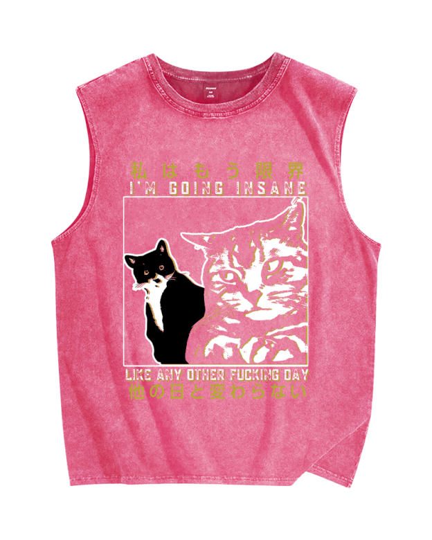 I‘m going insane like any other fxxking day Funny Cats Vintage Distressed Washed Tank Top