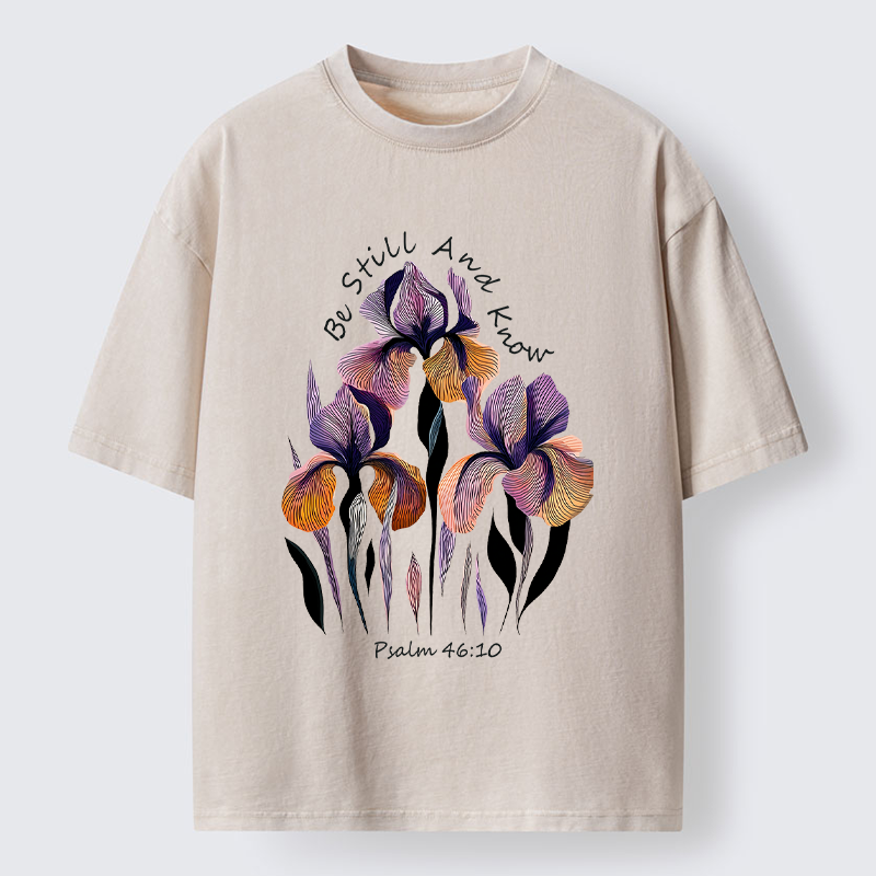 "Be Still and Know"Psalm 46:10 Iris Floral Washed T-Shirt
