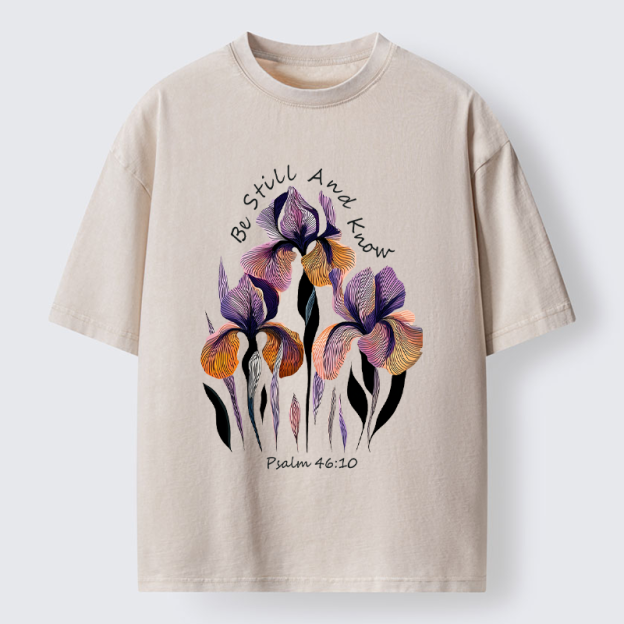 "Be Still and Know"Psalm 46:10 Iris Floral Washed T-Shirt