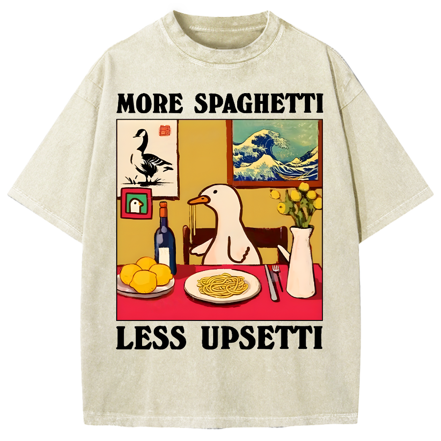 More Spaghetti Less Upsetti Goose Vintage Washed T-shirt