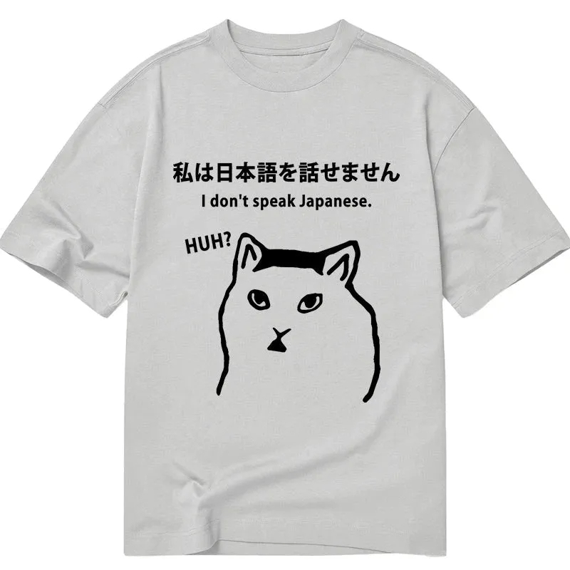 I Don't Speak Japanese Classic T-Shirt