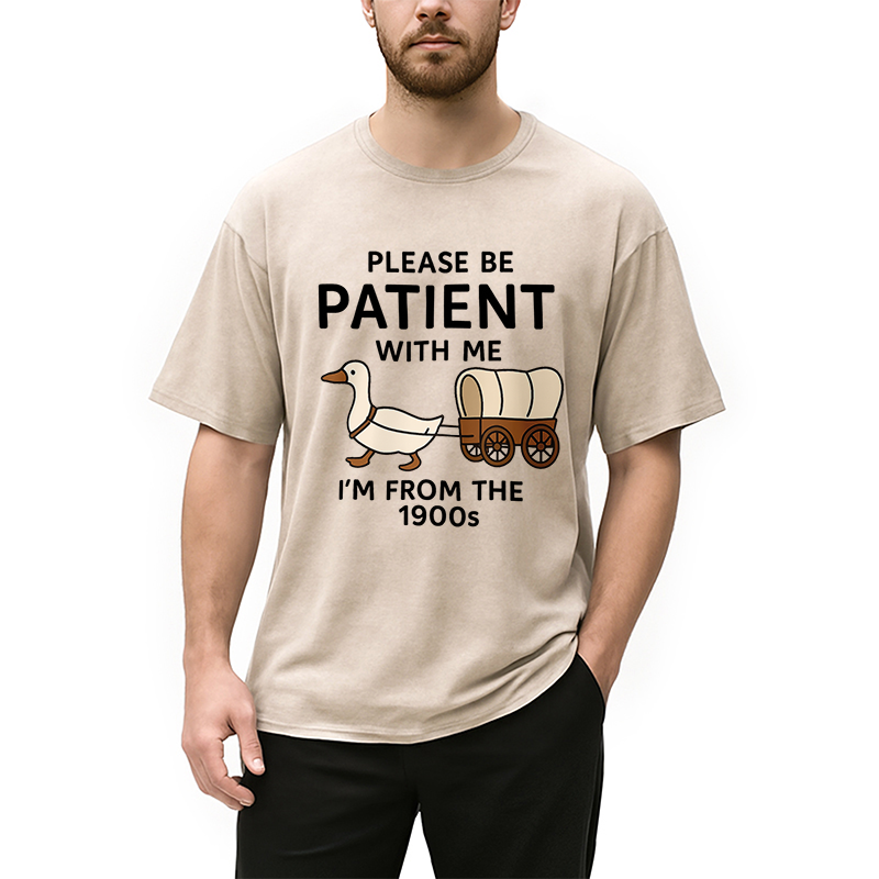 Please Be Patient With Me Funny Washed T-Shirt