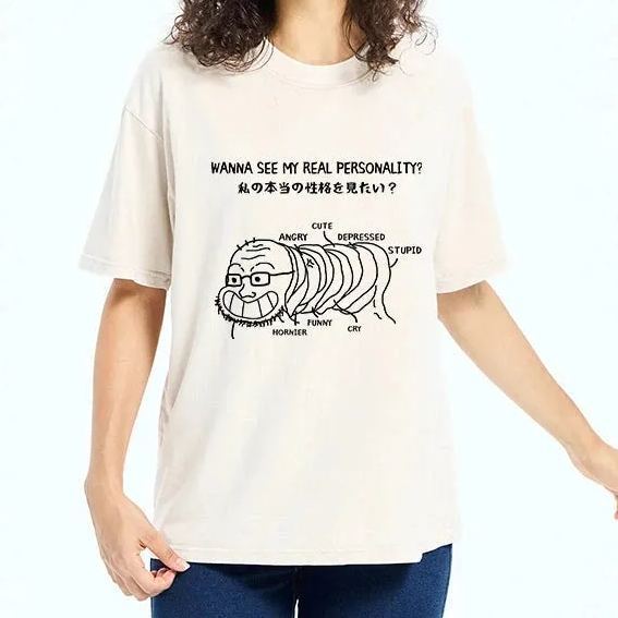 Want To See My True Personality Washed T-Shirt