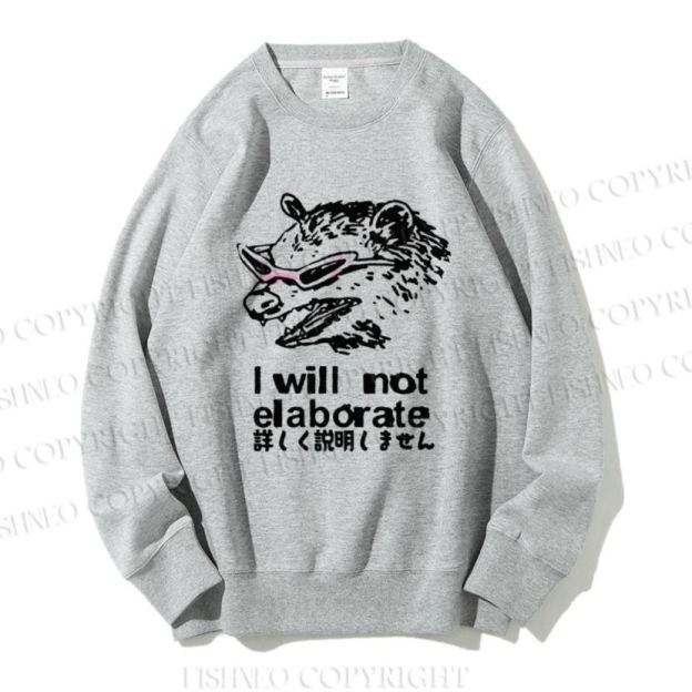 Unisex Japanese Opossum Will Not Elaborate Casual Printed Sweatshirt