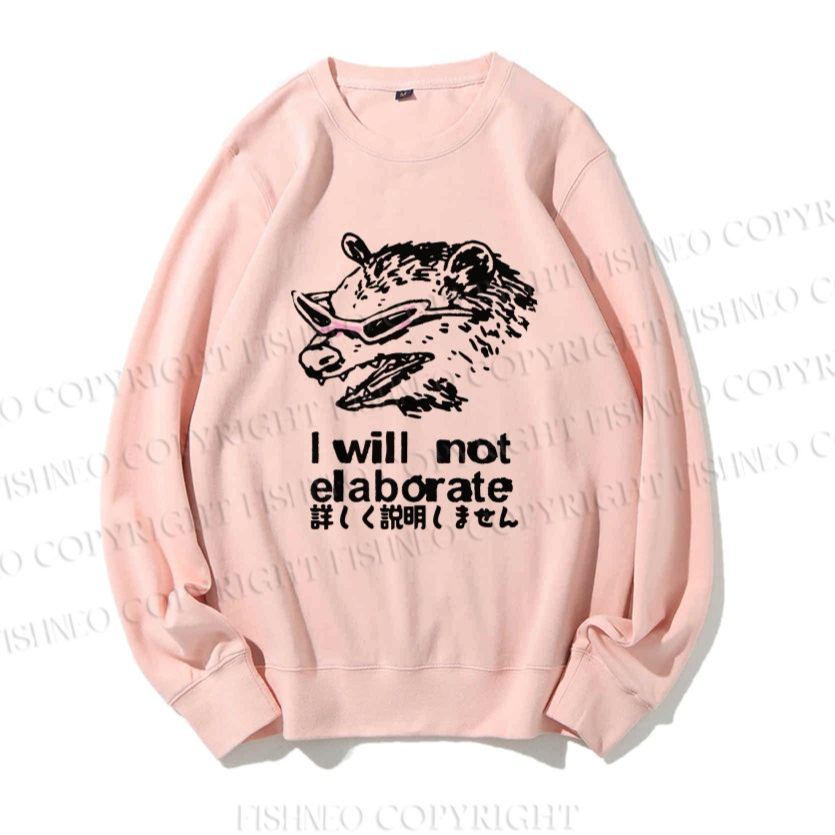 Unisex Japanese Opossum Will Not Elaborate Casual Printed Sweatshirt