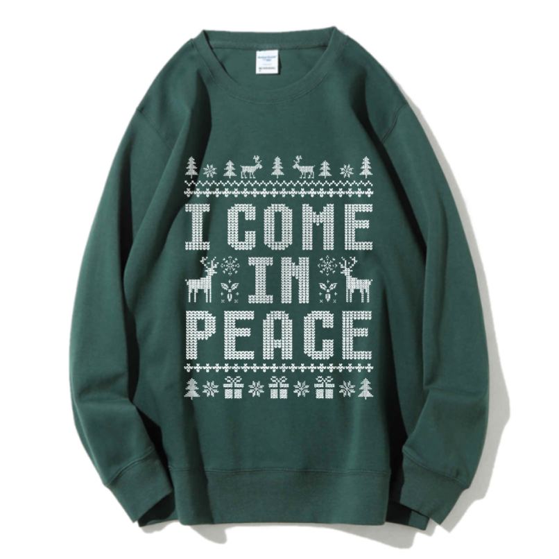 Unisex I Come In Peace Printed Sweatshirt