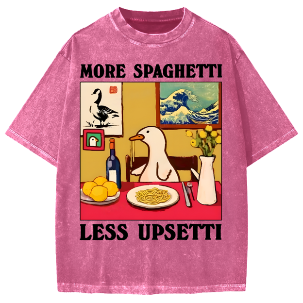 More Spaghetti Less Upsetti Goose Vintage Washed T-shirt