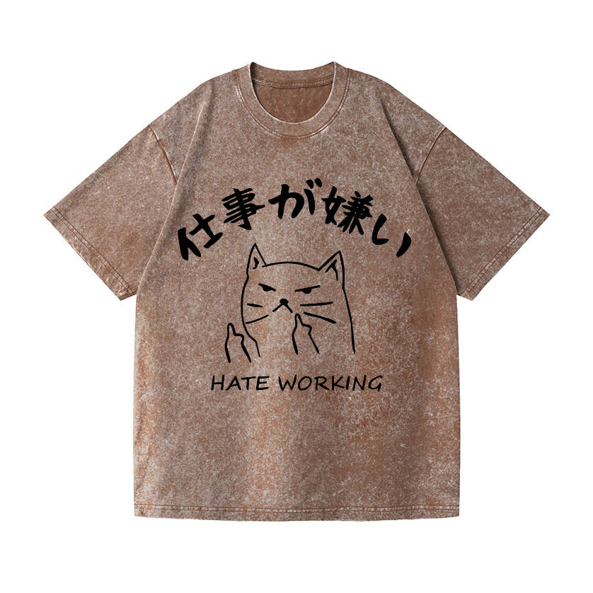 Hate Working Vintage Wash Japanese Design T-Shirt