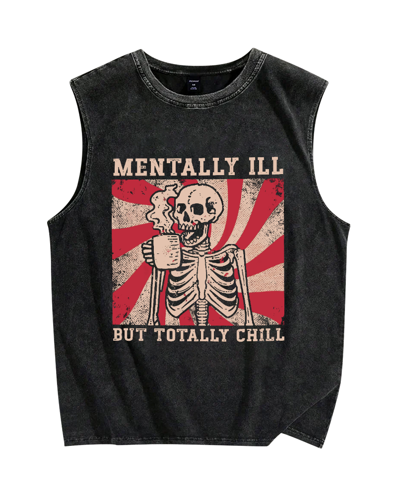 Mentally Ill But Totally Chill Vintage Distressed Washed Tank Top
