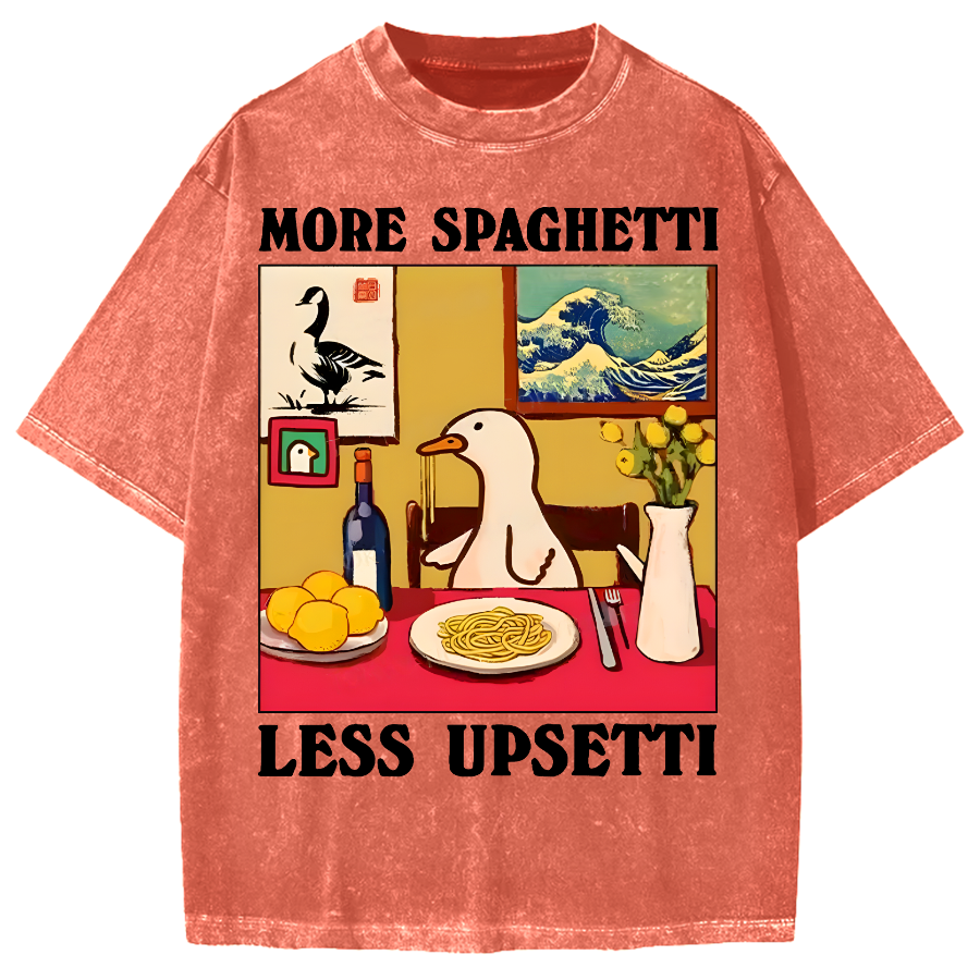 More Spaghetti Less Upsetti Goose Vintage Washed T-shirt