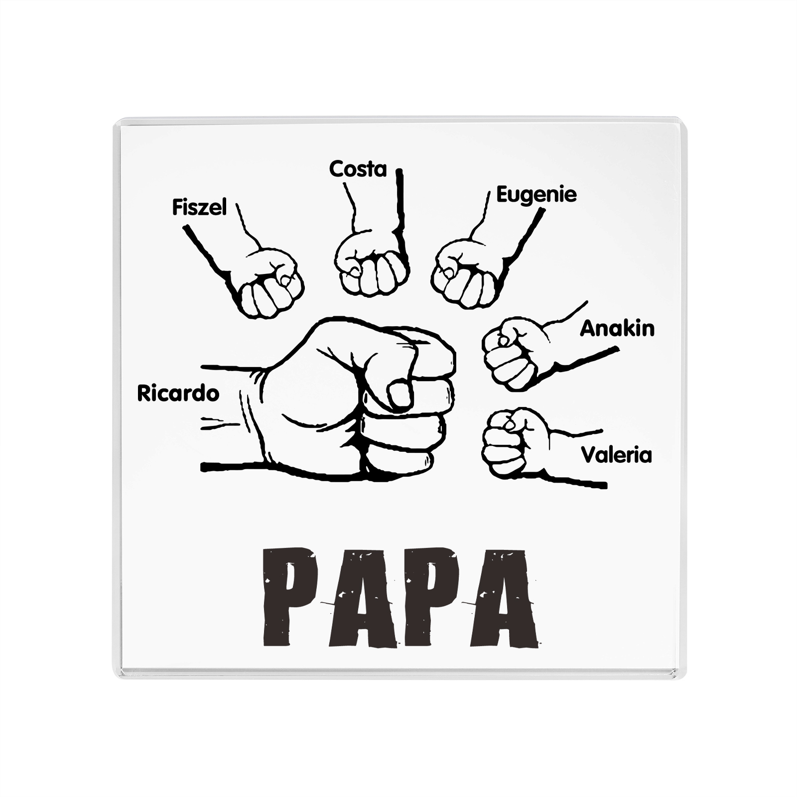 À mon Papa - Plaque Acrylique Carrée Poings 6 Prénoms Personnalisés