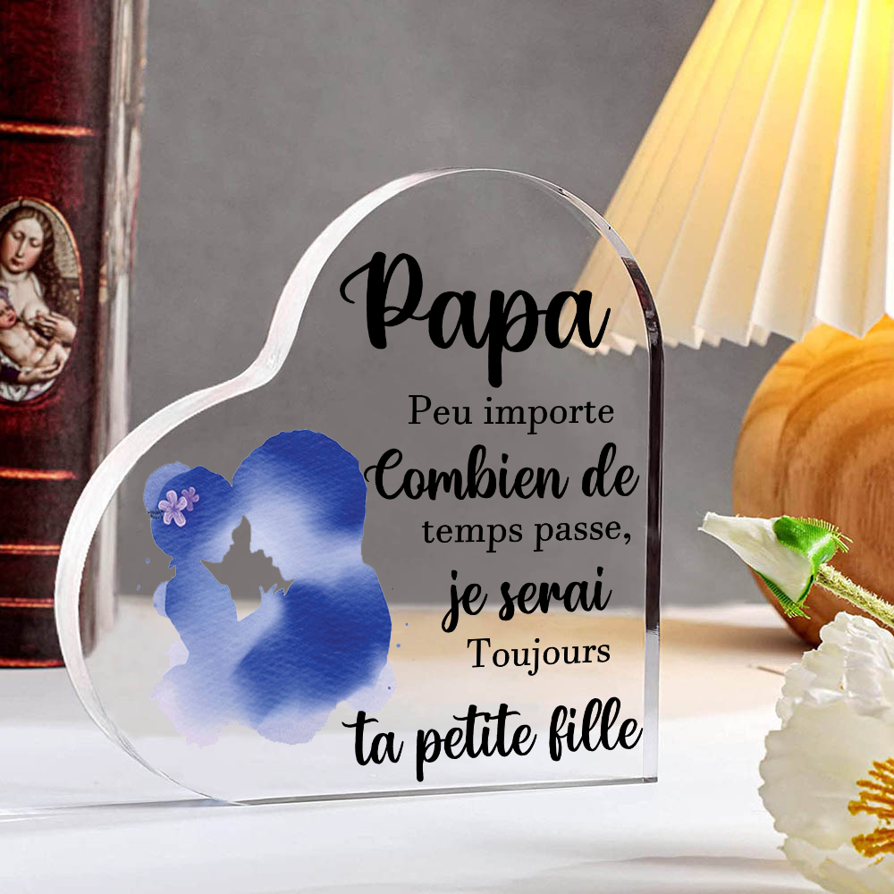 À mon Papa - Plaque Acrylique en Forme de Cœur Cadeau de Fille à Papa "Je serai toujours ta petite fille"