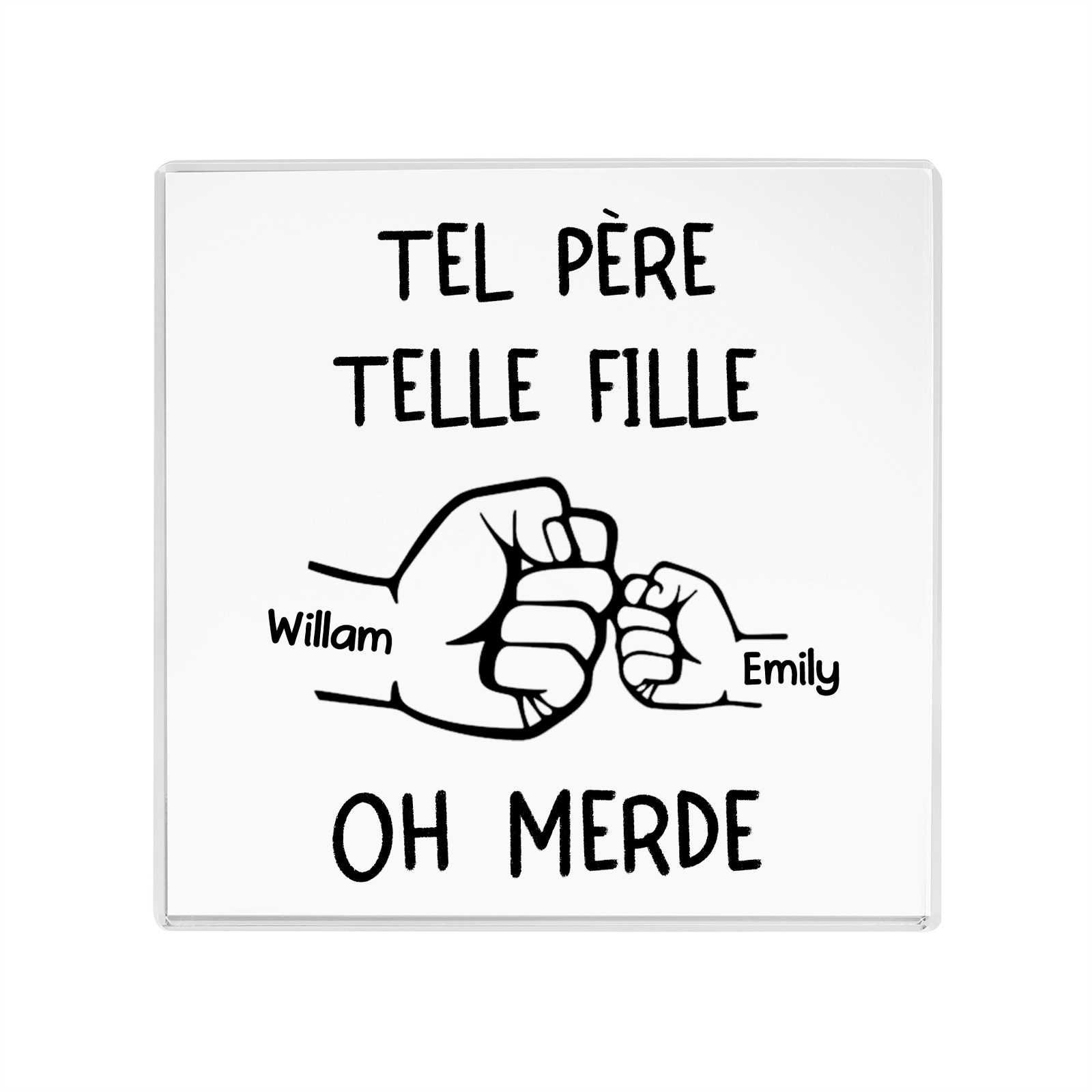 Plaque Acrylique Carrée 2 Prénoms Personnalisés Poings Père et Fille
