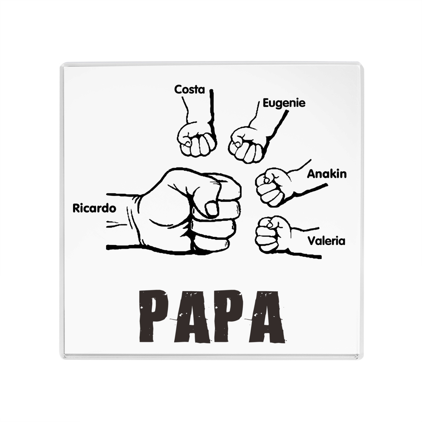 À mon Papa - Plaque Acrylique Carrée Poings 5 Prénoms Personnalisés