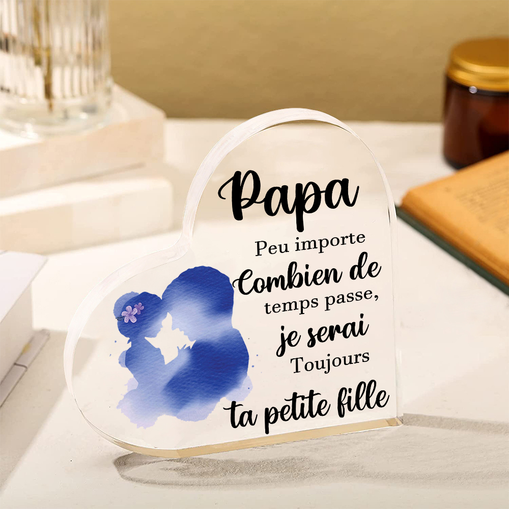 À mon Papa - Plaque Acrylique en Forme de Cœur Cadeau de Fille à Papa "Je serai toujours ta petite fille"
