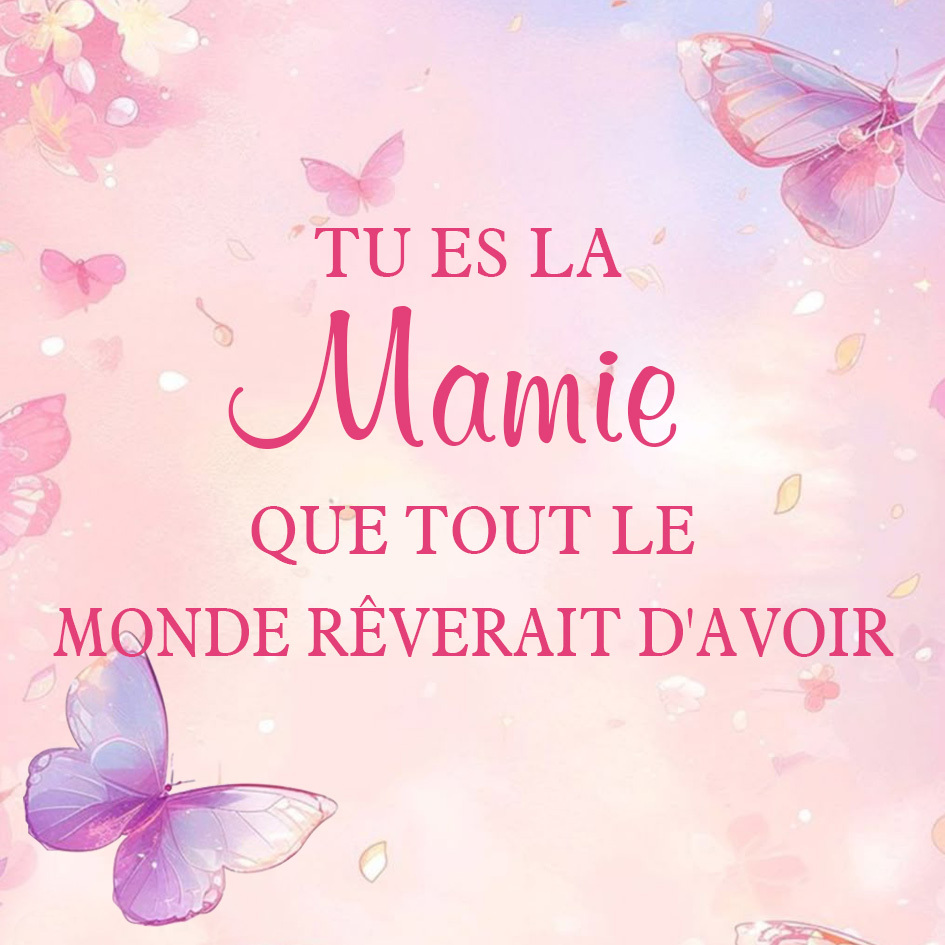 À ma Maman/Mamie - Carte avec message touchant « Tu es la maman/mamie que tout le monde rêverait d’avoir » | Jessemade