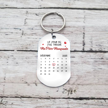 Porte-Clés Personnalisé Calendrier - Le jour où j'ai trouvé ma pièce manquante