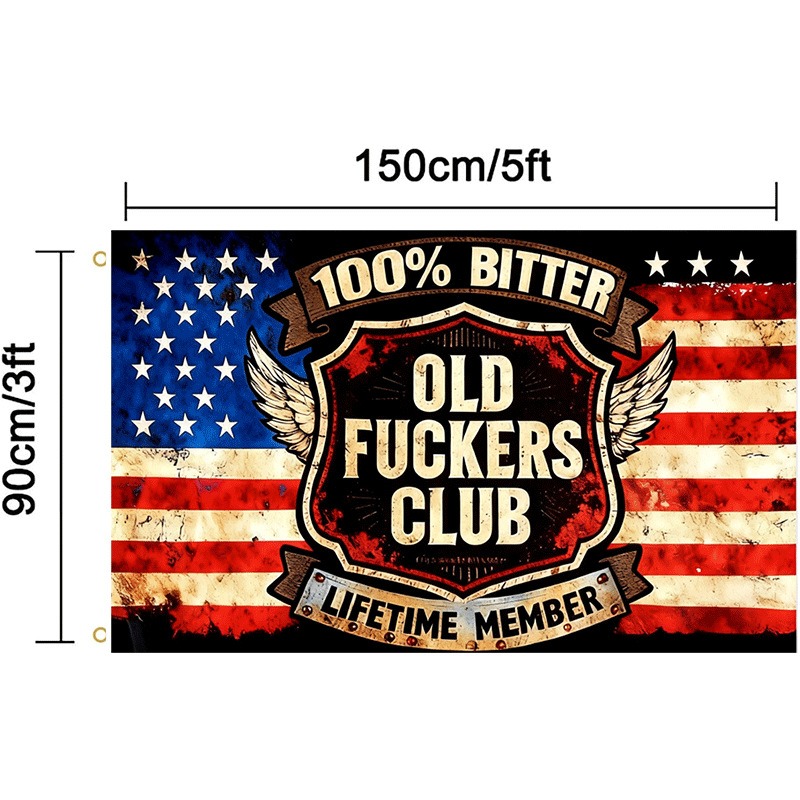 100% Bitter Old Fuckers Club: Claim Your Lifetime Member Flag