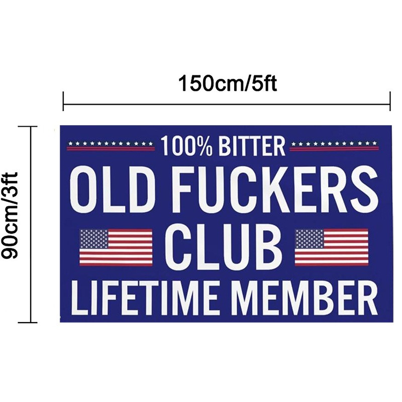 100% Bitter Old Fuckers Club: Claim Your Lifetime Member Flag
