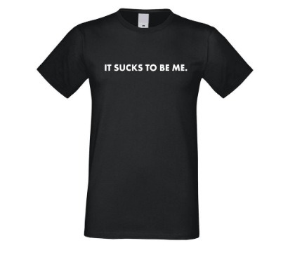 it sucks to be me