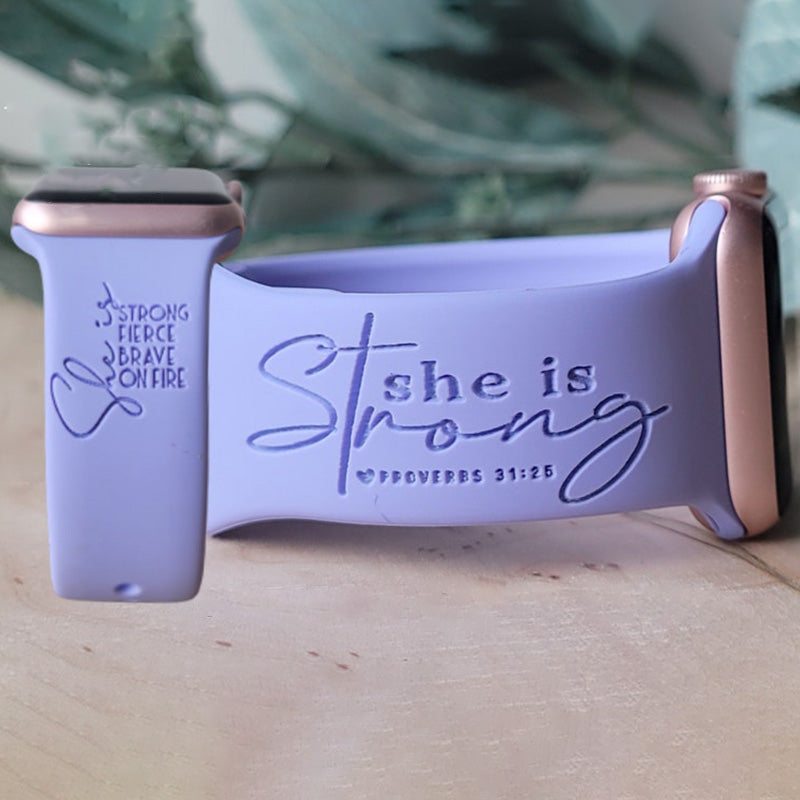 She is  Strong - Proverbs 31:25 Watch Band, Engraved Silicone Watch Band