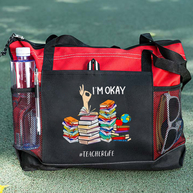I'm Okay Teacherlife Tote Bag