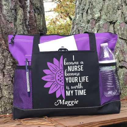 Because Your Life Is Worth My Time Tote Bag Personalized Nurse Gift