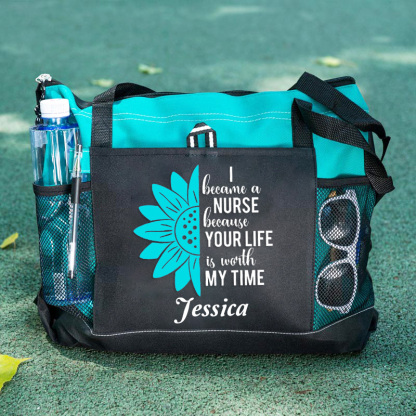 Because Your Life Is Worth My Time Tote Bag Personalized Nurse Gift
